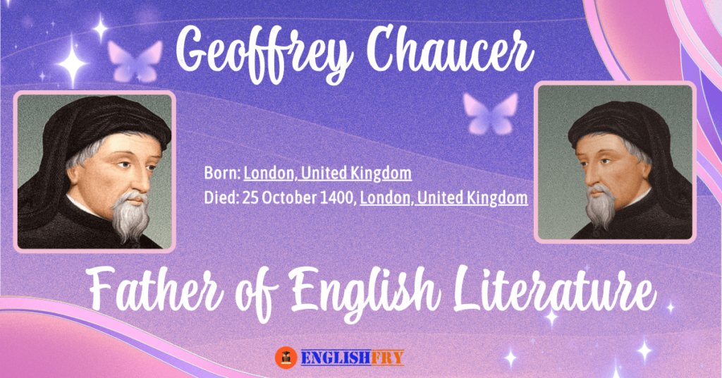 Geoffrey Chaucer Father of English Literature