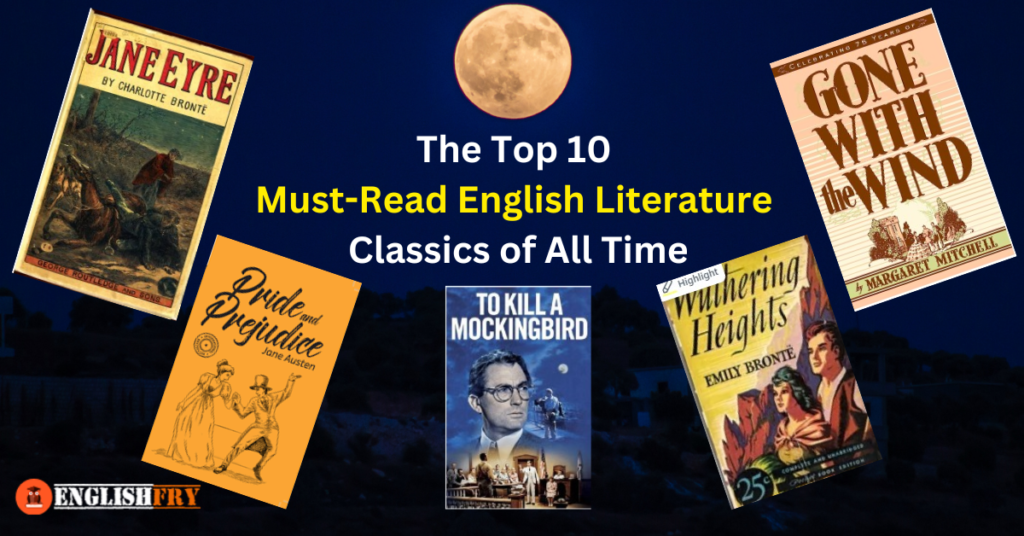 The Top 10 Must-Read English Literature Classics of All Time