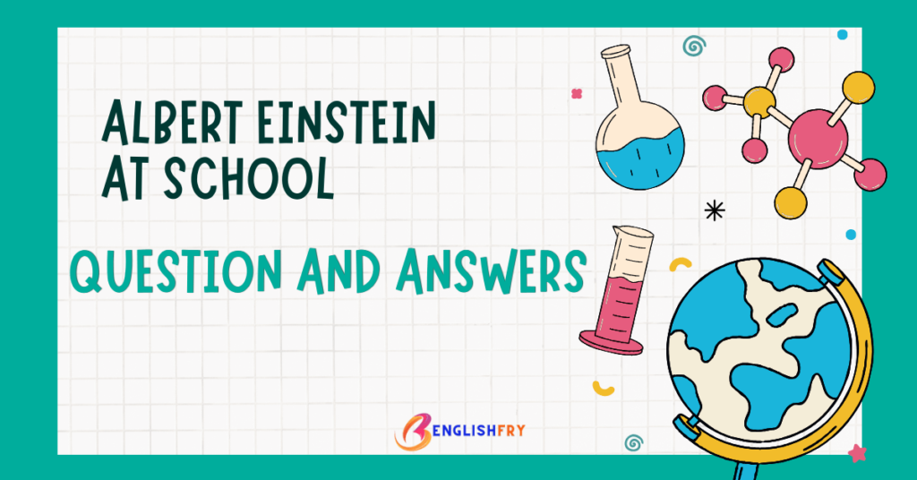 Albert Einstein at School Question and answers