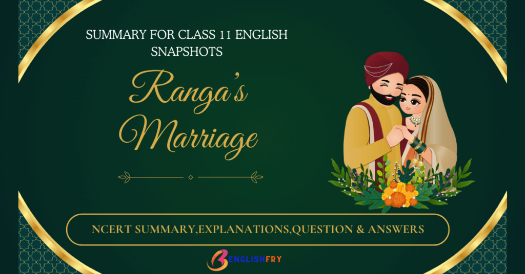 Ranga’s Marriage Summary for Class 11 English Snapshots