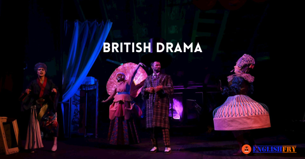 BRITISH DRAMA