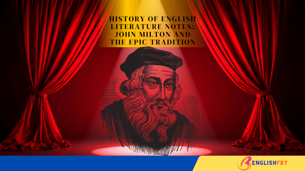 History of English Literature Notes John Milton and the Epic Tradition
