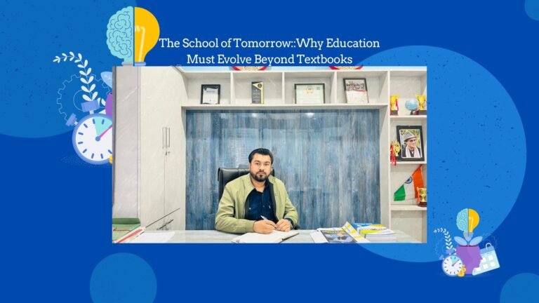 The School of Tomorrow Why Education Must Evolve Beyond Textbooks
