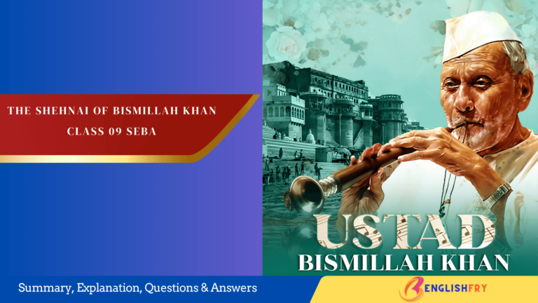 The Shehnai of Bismillah Khan summary and questions answers