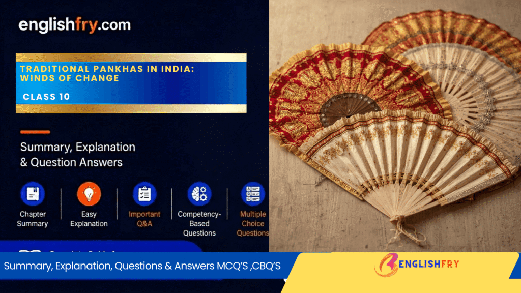 Traditional Pankhas in Indi Class 10 Winds of Change Master Summary & Solutions