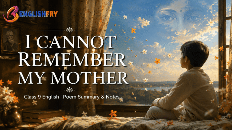 I Cannot Remember My Mother Summary | NCERT English Notes 2026