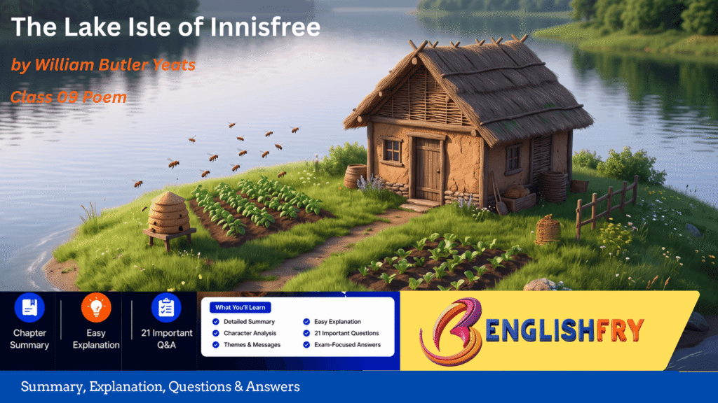 The Lake Isle of Innisfree Summary class 9